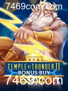 Descubra a Emoção do TempleofThunderIIBonusBuy no 7469.com